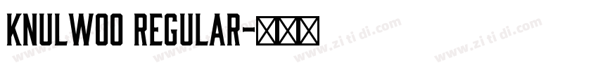 KnulW00 Regular字体转换